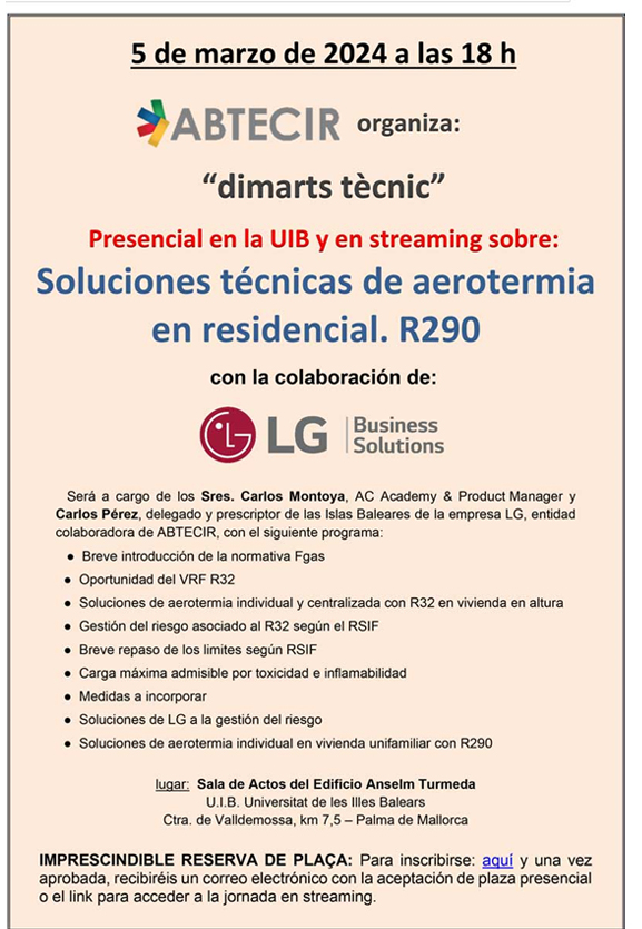 5 de març «SOLUCIONS TÈCNIQUES D’AEROTERMIA EN RESIDENCIAL. R290 per part de l’empresa LG, entitat col·laboradora d’ABTECIR