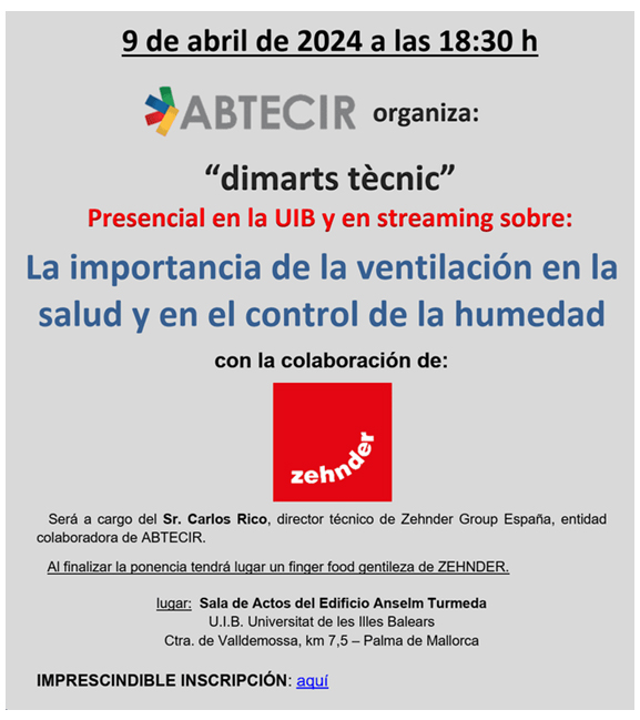 9 d’abril “La importància de la ventilació en la salut i en el control de la humitat” amb la col·laboració de l’entitat col·laboradora ZEHNDER.