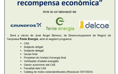 15 d’Octubre | CAES, L’ESTALVI TÉ RECOMPENSA ECONÒMICA | Amb la col·laboraació de GRUNDFOS, FENIE ENERGIA i DELCAE