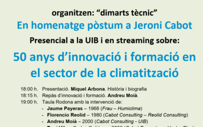 Homenatge pòstum a Jeroni Cabot: “50 anys d’innovació i formació en el sector de la climatització”, organitzat conjuntament amb el COEIB