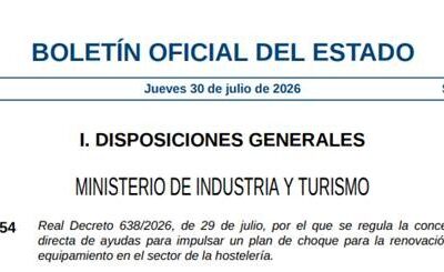 Real Decreto 638/2026, de 29 de julio, por el que se regula la concesión directa de ayudas para impulsar un plan de choque para la renovación de equipamiento en el sector de la hostelería.